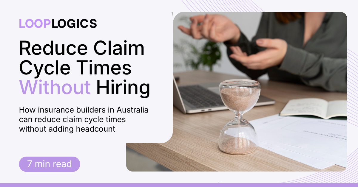 Loop Logics blog banner: 'Reduce Claim Cycle Times Without Hiring' — an hourglass on an office desk symbolizing insurance claim processing time, 7 min read.